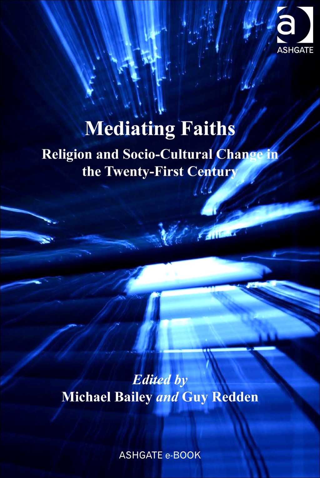 Mediating Faiths: Religion and Socio-Cultural Change in the Twenty-First Century  â€“ PDF/EPUB Version Downloadable