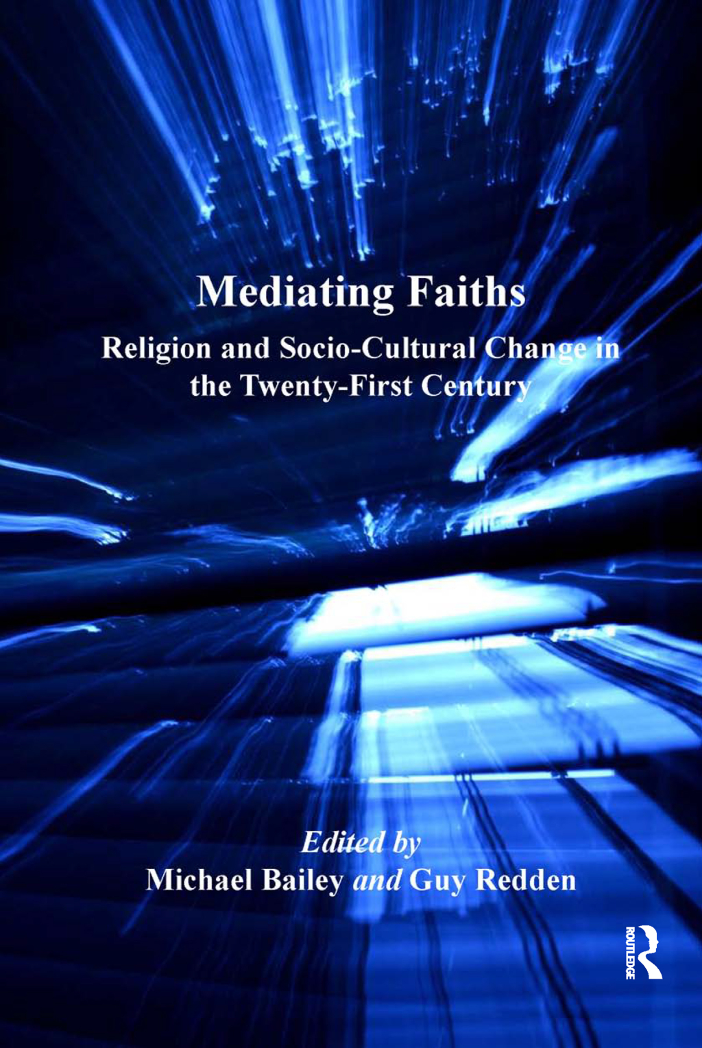 Mediating Faiths Religion and Socio-Cultural Change in the Twenty-First Century 1st Edition â€“ PDF/EPUB Version Downloadable
