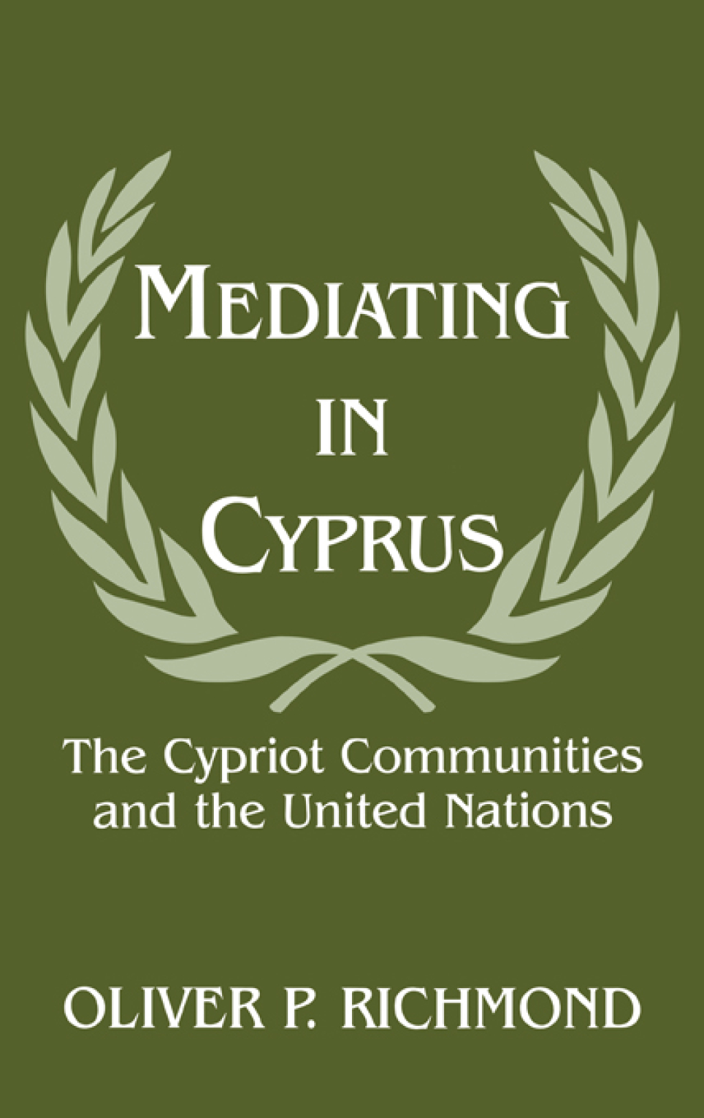 Mediating in Cyprus The Cypriot Communities and the United Nations 1st Edition â€“ PDF/EPUB Version Downloadable