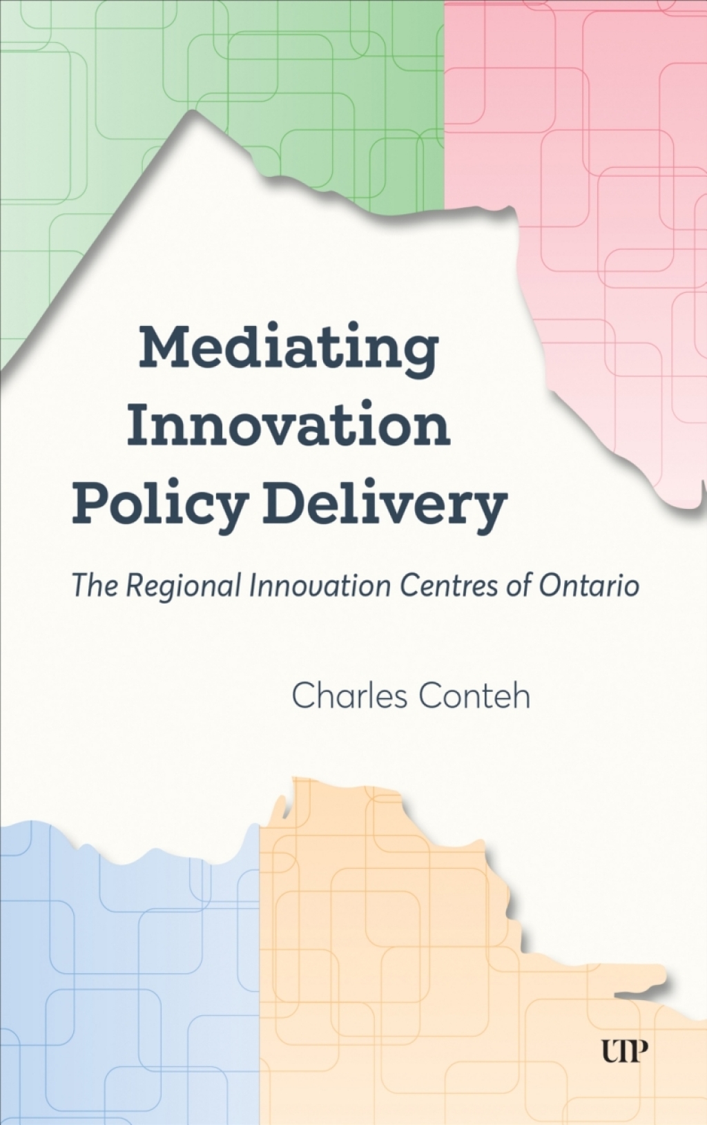 Mediating Innovation Policy Delivery The Regional Innovation Centres of Ontario 1st Edition â€“ PDF/EPUB Version Downloadable