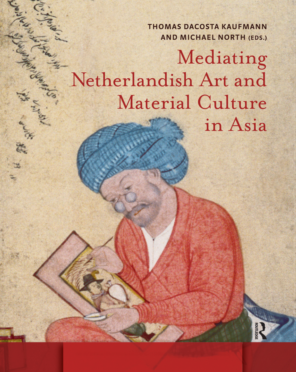 Mediating Netherlandish Art and Material Culture in Asia 1st Edition â€“ PDF/EPUB Version Downloadable