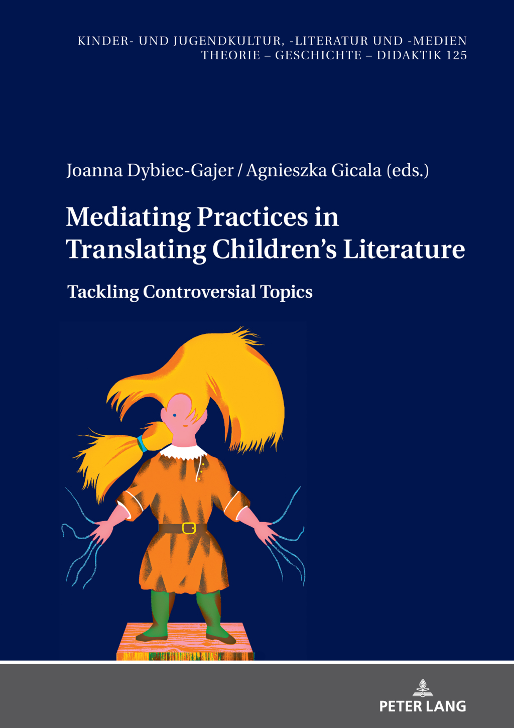Mediating Practices in Translating Childrenâ€™s Literature Tackling Controversial Topics 1st Edition â€“ PDF/EPUB Version Downloadable