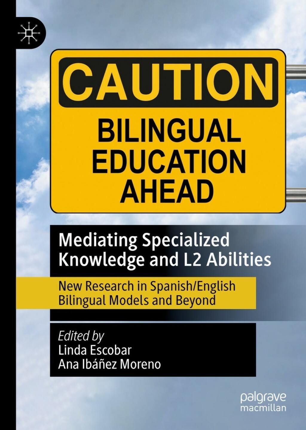 Mediating Specialized Knowledge and L2 Abilities New Research in Spanish/English Bilingual Models and Beyond  â€“ PDF/EPUB Version Downloadable