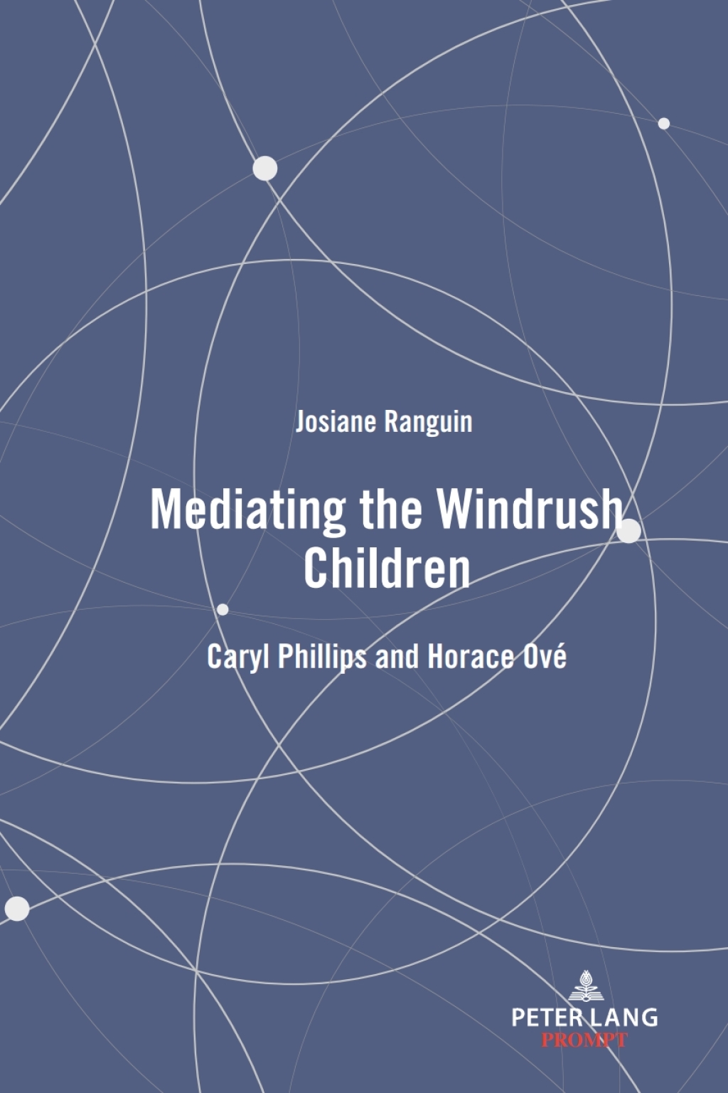 Mediating the Windrush Children Caryl Phillips and Horace OvÃ© 1st Edition â€“ PDF/EPUB Version Downloadable