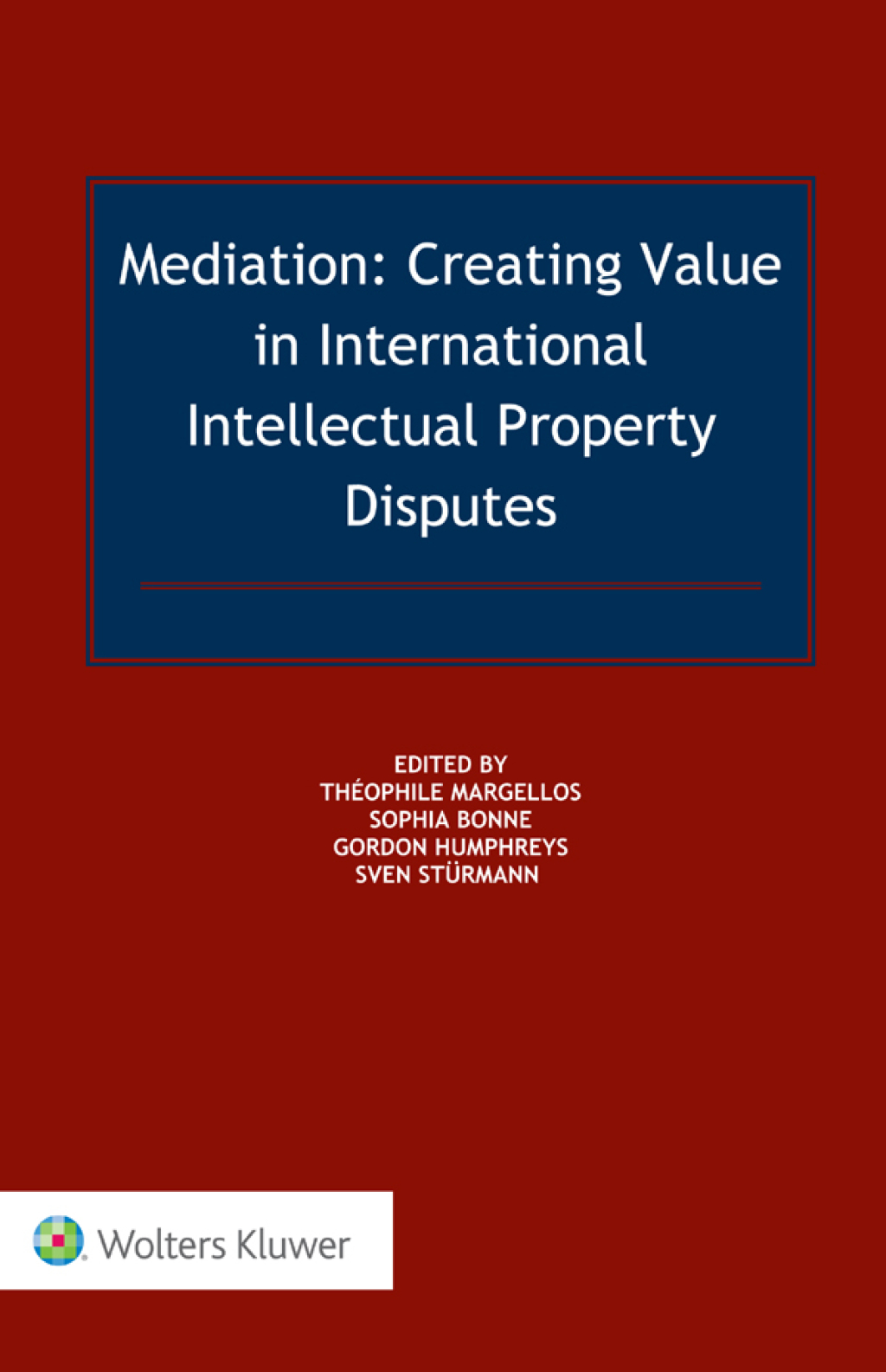 Mediation Creating Value in International IP Disputes 1st Edition â€“ PDF/EPUB Version Downloadable