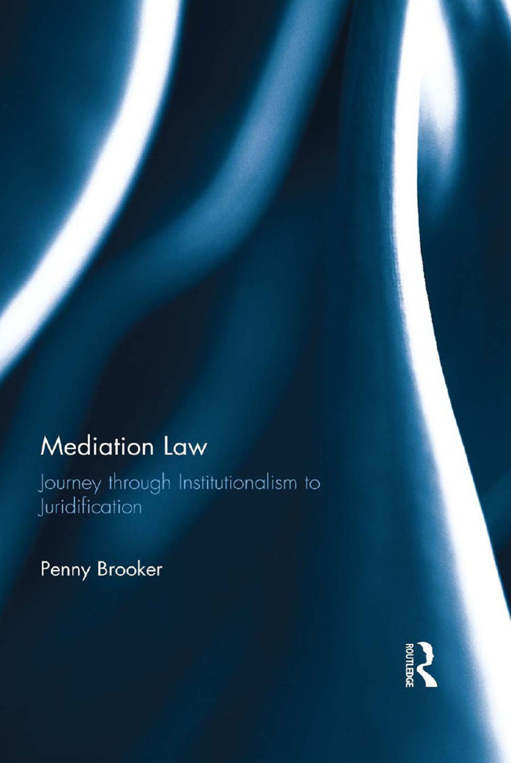 Mediation Law Journey through Institutionalism to Juridification 1st Edition â€“ PDF/EPUB Version Downloadable