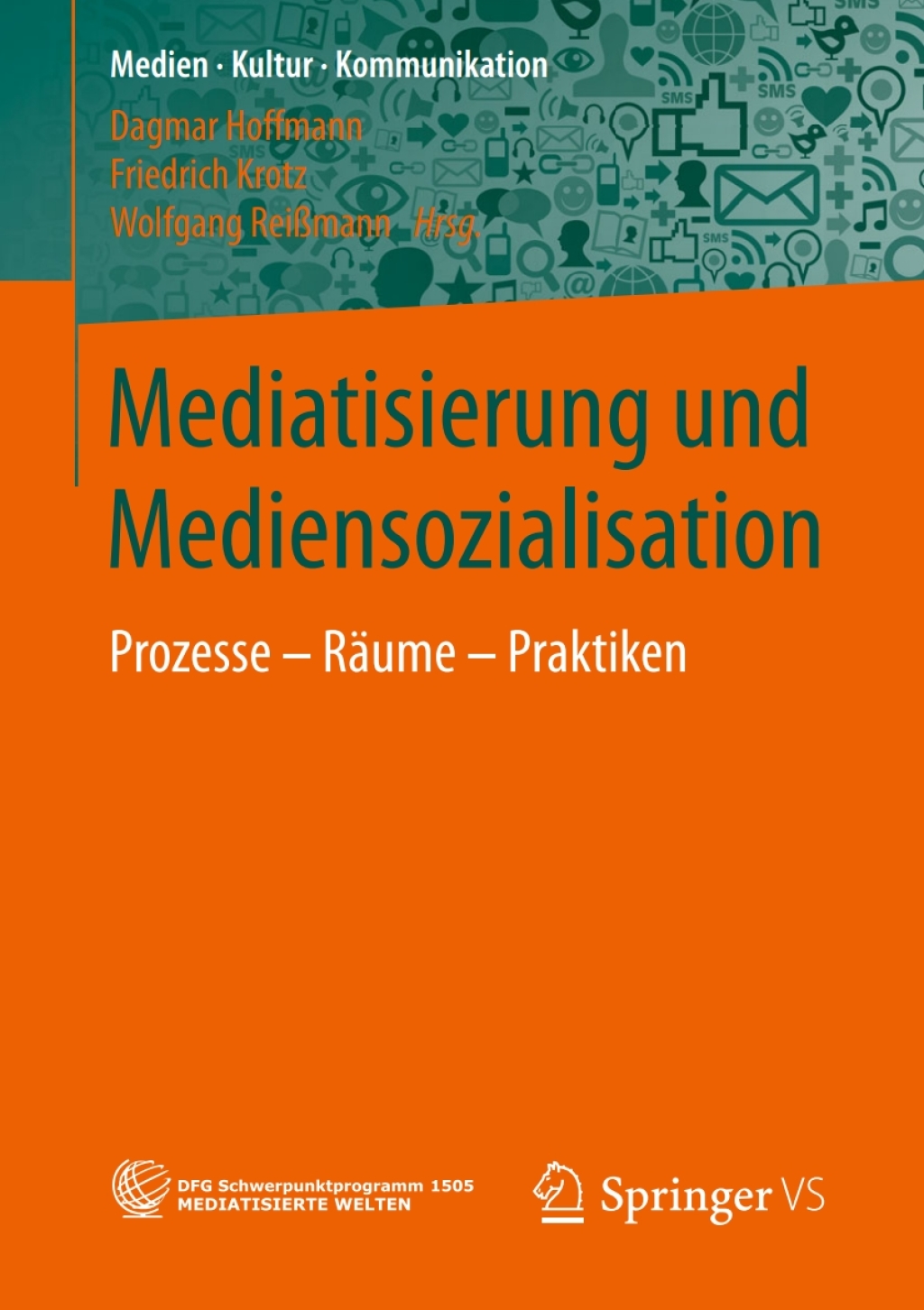 Mediatisierung und Mediensozialisation Prozesse - RÃ¤ume - Praktiken  â€“ PDF/EPUB Version Downloadable