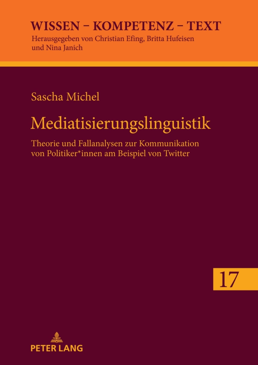 Mediatisierungslinguistik Theorie und Fallanalysen zur Kommunikation von Politiker*innen am Beispiel von Twitter 1st Edition â€“ PDF/EPUB Version Downloadable