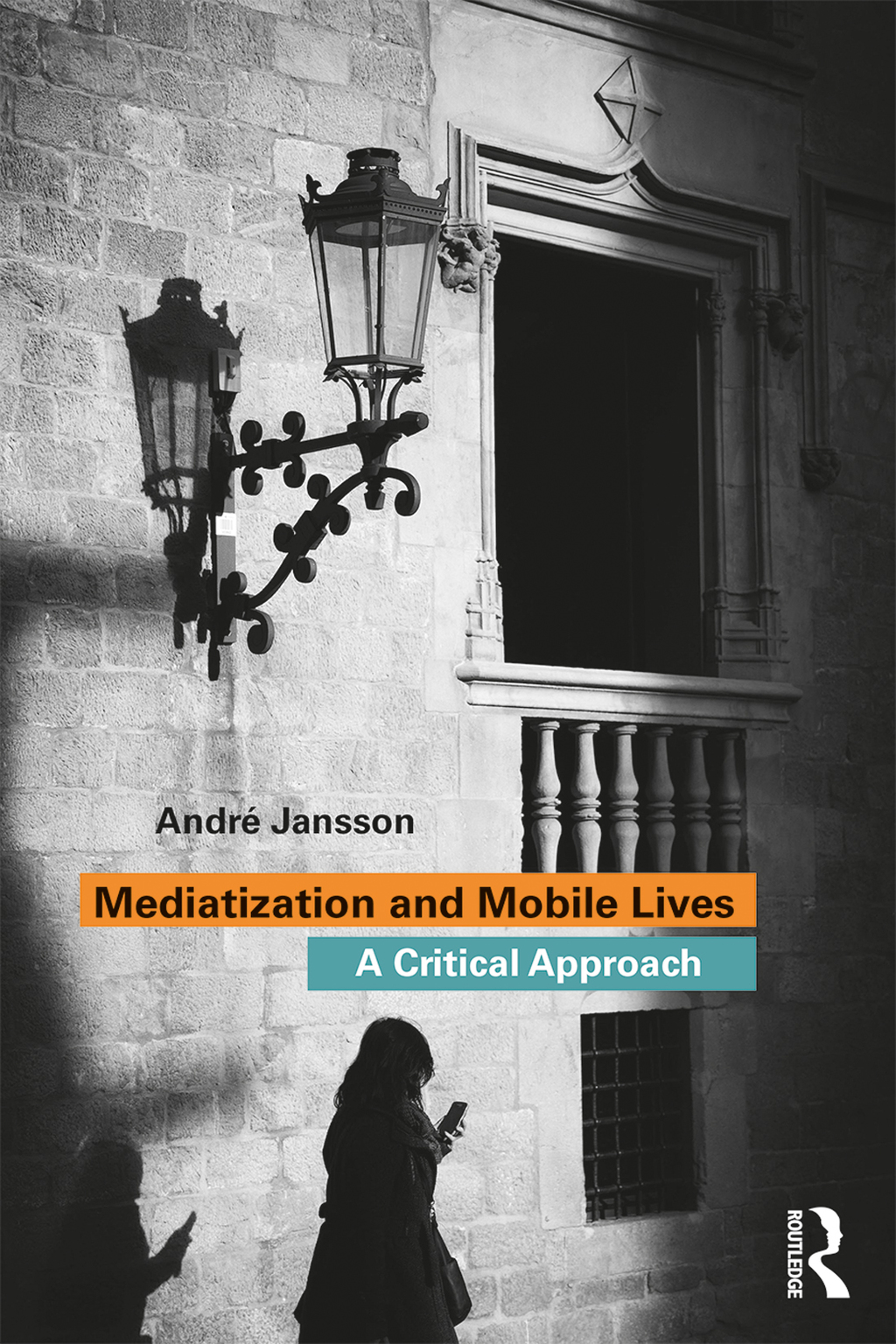 Mediatization and Mobile Lives A Critical Approach 1st Edition â€“ PDF/EPUB Version Downloadable