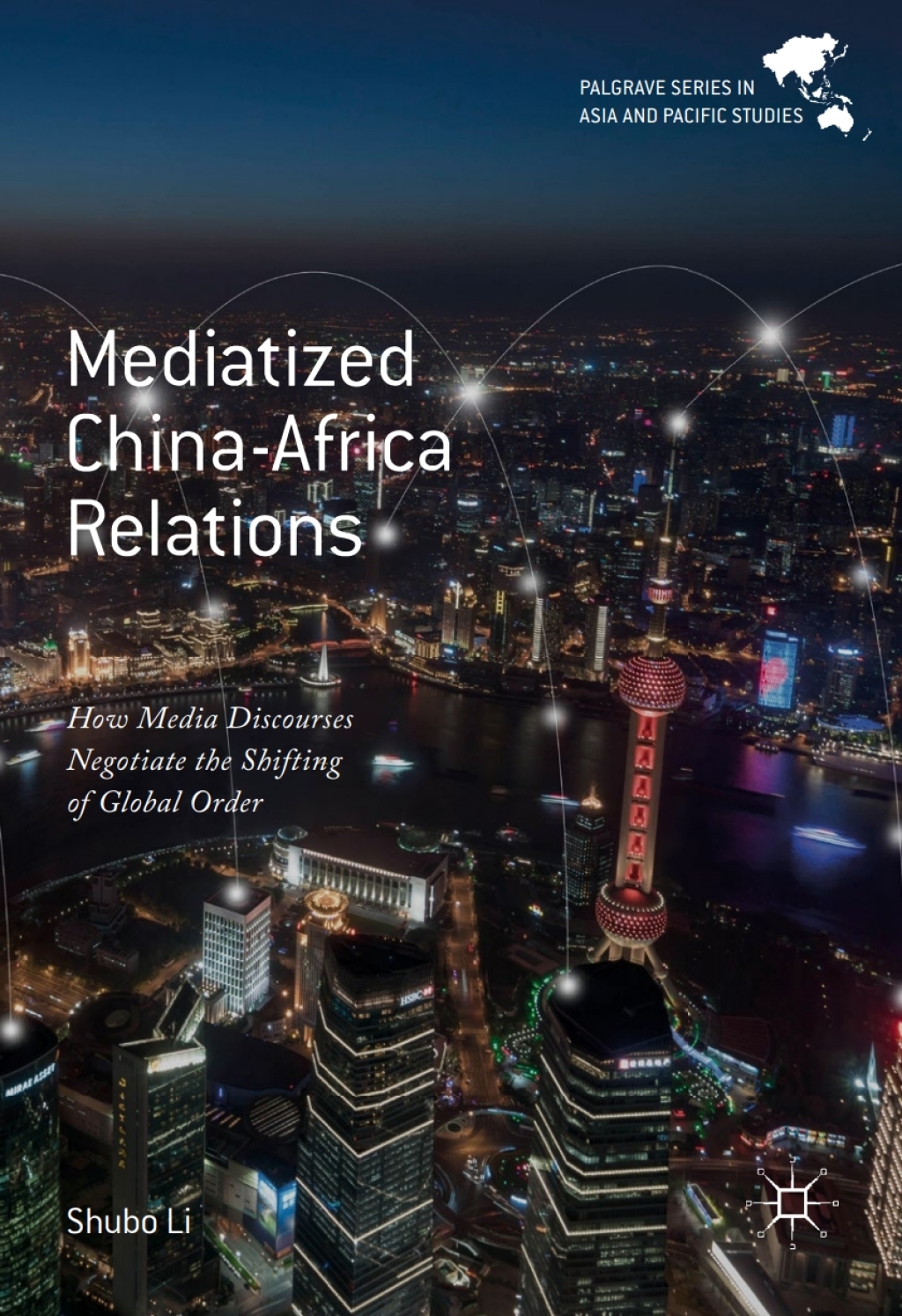 Mediatized China-Africa Relations How Media Discourses Negotiate the Shifting of Global Order  â€“ PDF/EPUB Version Downloadable