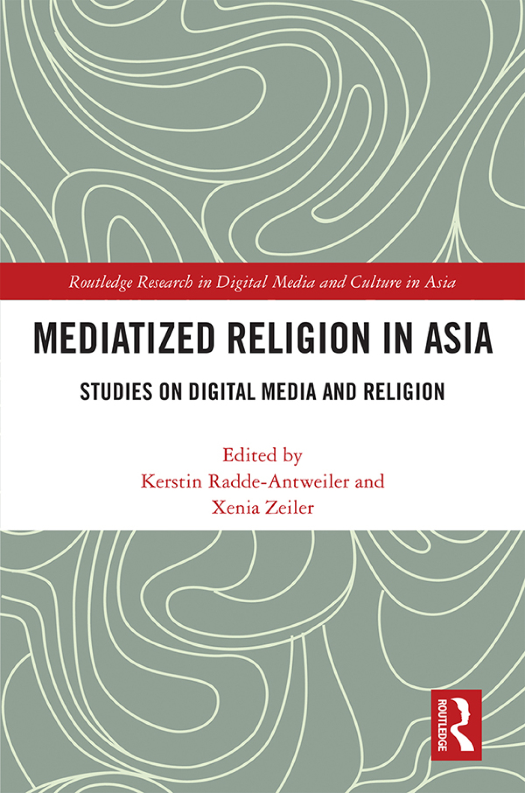 Mediatized Religion in Asia Studies on Digital Media and Religion 1st Edition â€“ PDF/EPUB Version Downloadable