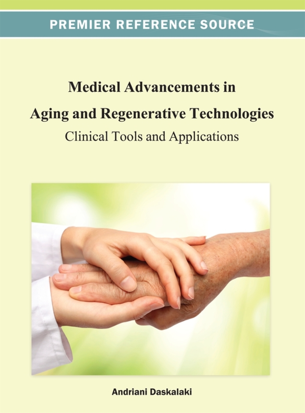 Medical Advancements in Aging and Regenerative Technologies: Clinical Tools and Applications  â€“ PDF/EPUB Version Downloadable