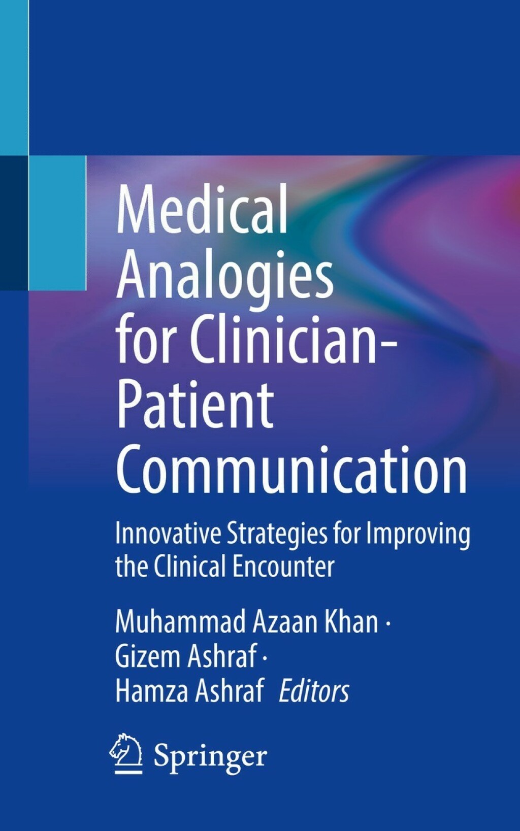 Medical Analogies for Clinician-Patient Communication Innovative Strategies for Improving the Clinical Encounter  â€“ PDF/EPUB Version Downloadable