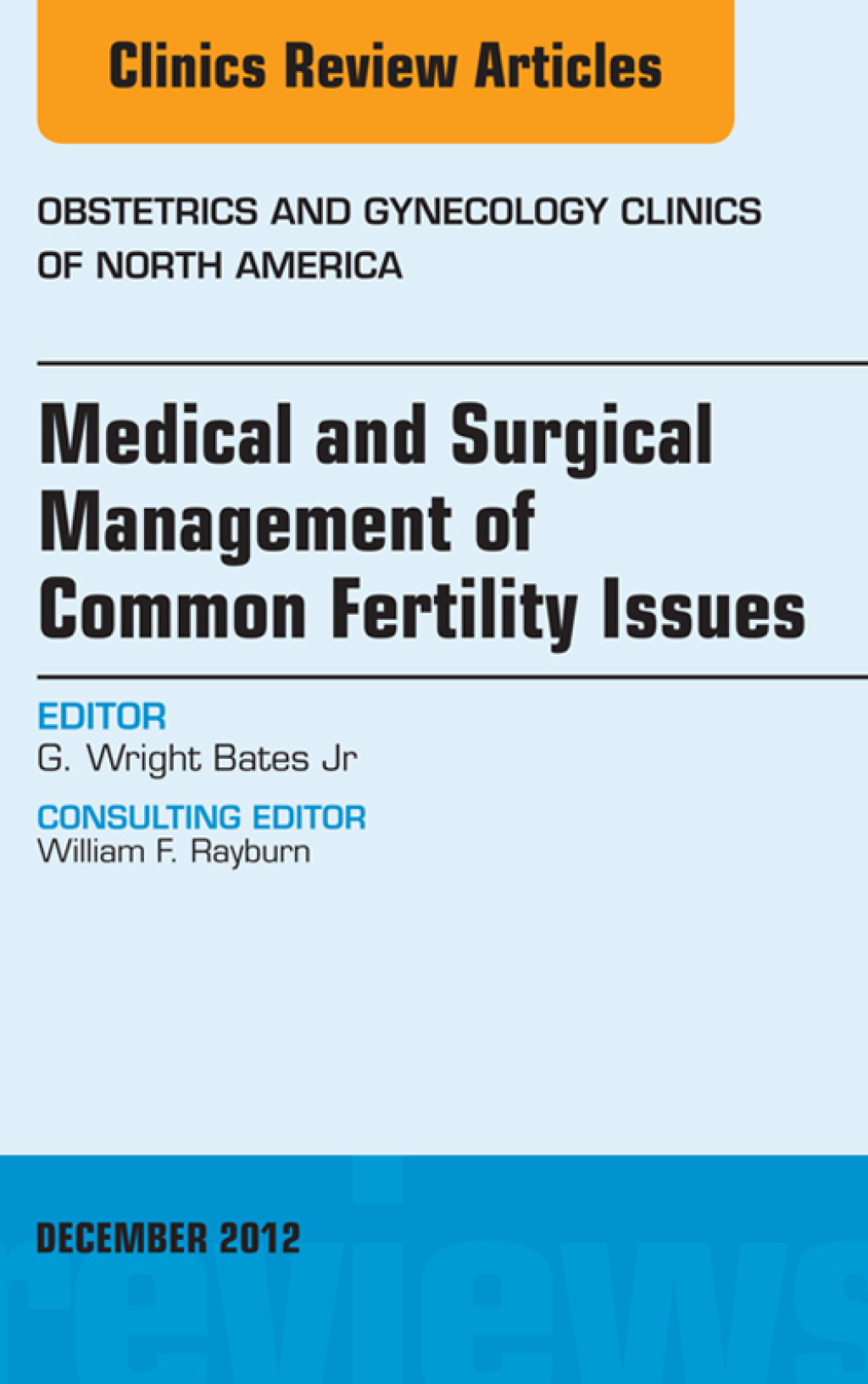 Medical and Surgical Management of Common Fertility Issues, An Issue of Obstetrics and Gynecology Clinics  â€“ PDF/EPUB Version Downloadable