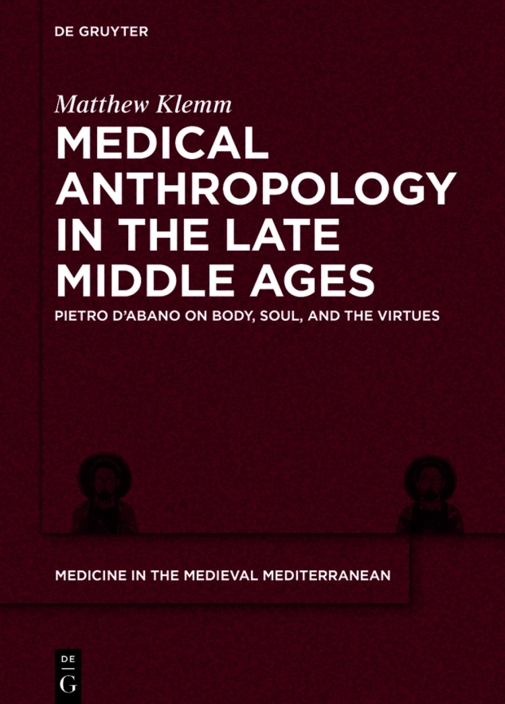 Medical Anthropology in the Late Middle Ages Pietro dâ€™Abano on Body, Soul, and the Virtues 1st Edition â€“ PDF/EPUB Version Downloadable