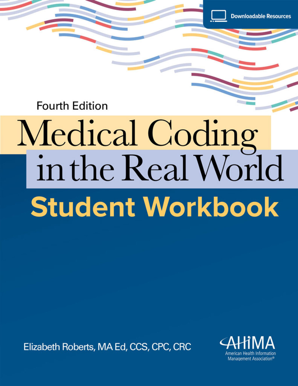Medical Coding in the Real World Student Workbook 4th Edition â€“ PDF/EPUB Version Downloadable