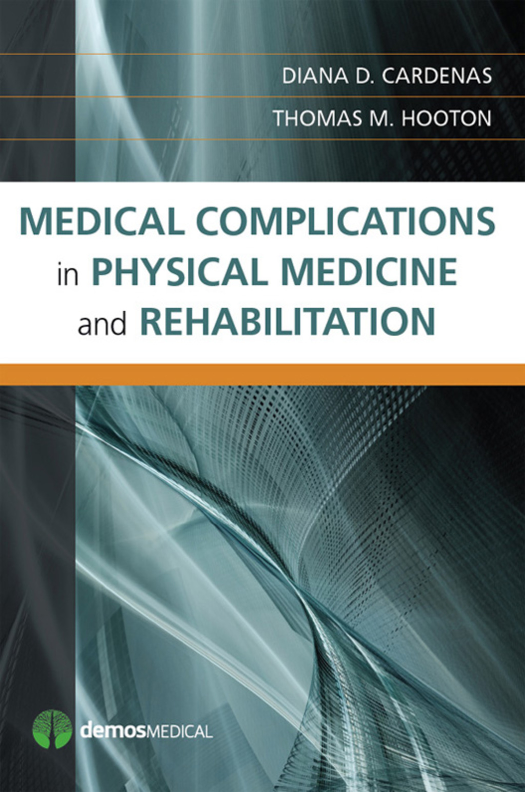 Medical Complications in Physical Medicine and Rehabilitation 1st Edition â€“ PDF/EPUB Version Downloadable