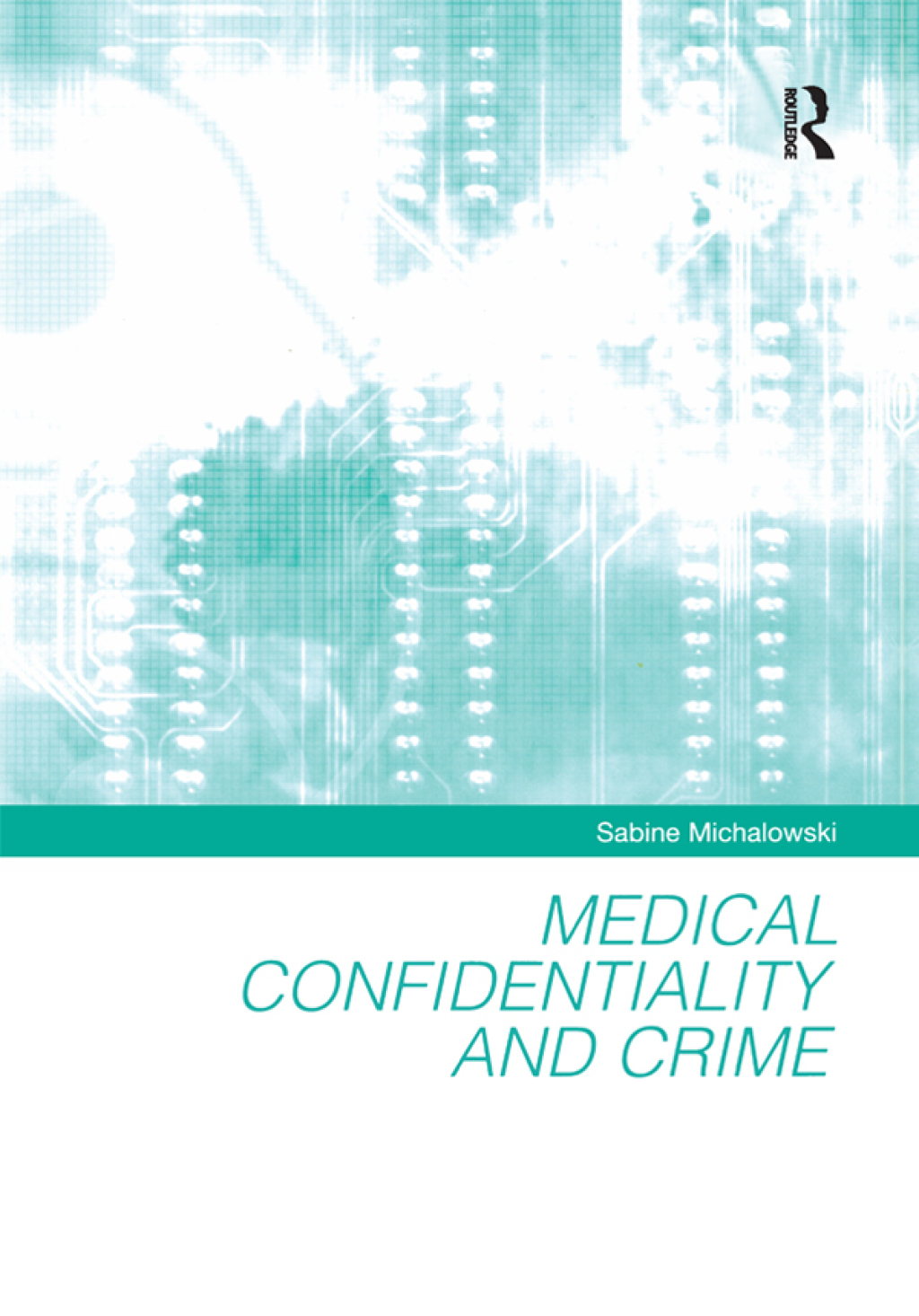 Medical Confidentiality and Crime 1st Edition â€“ PDF/EPUB Version Downloadable