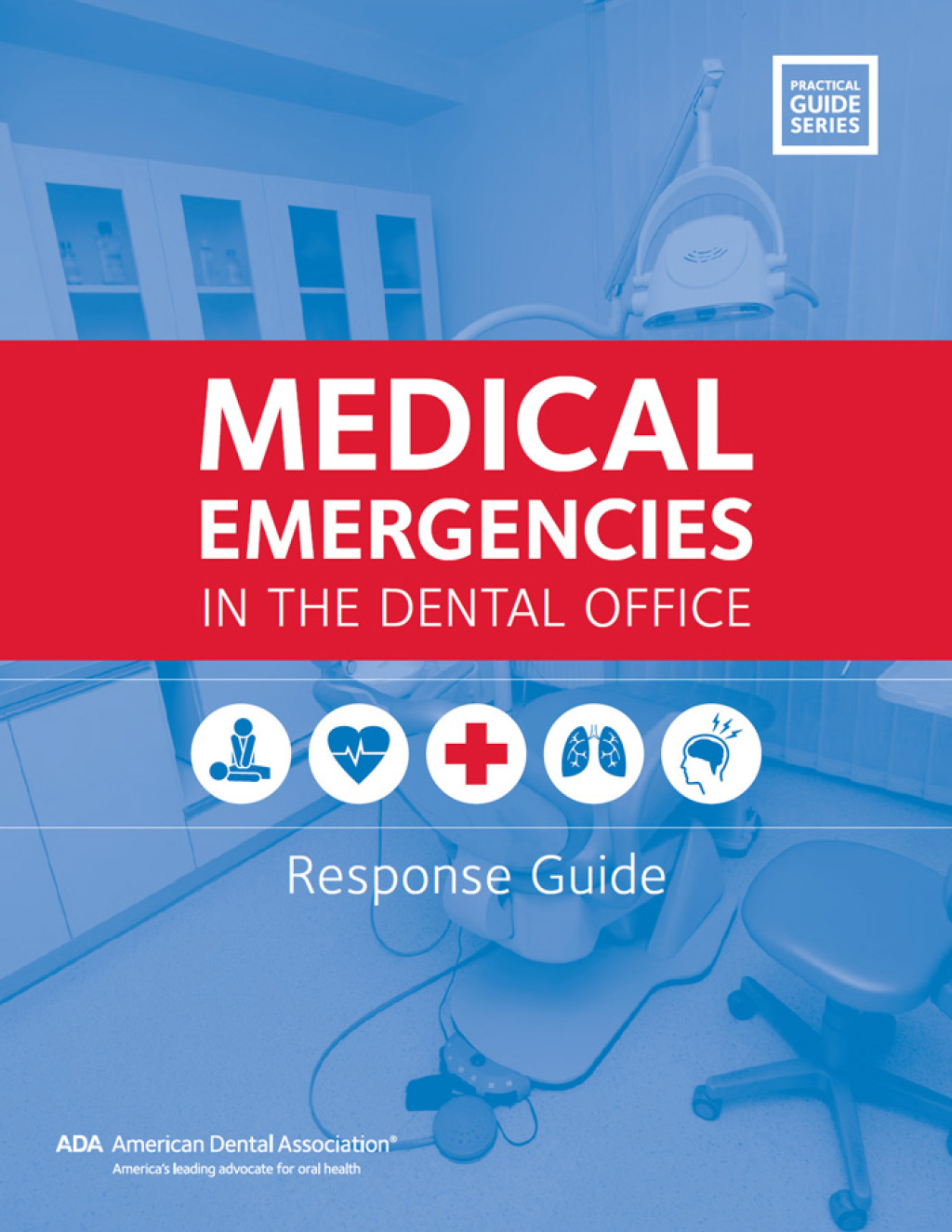 Medical Emergencies in the Dental Office Response Guide  â€“ PDF/EPUB Version Downloadable