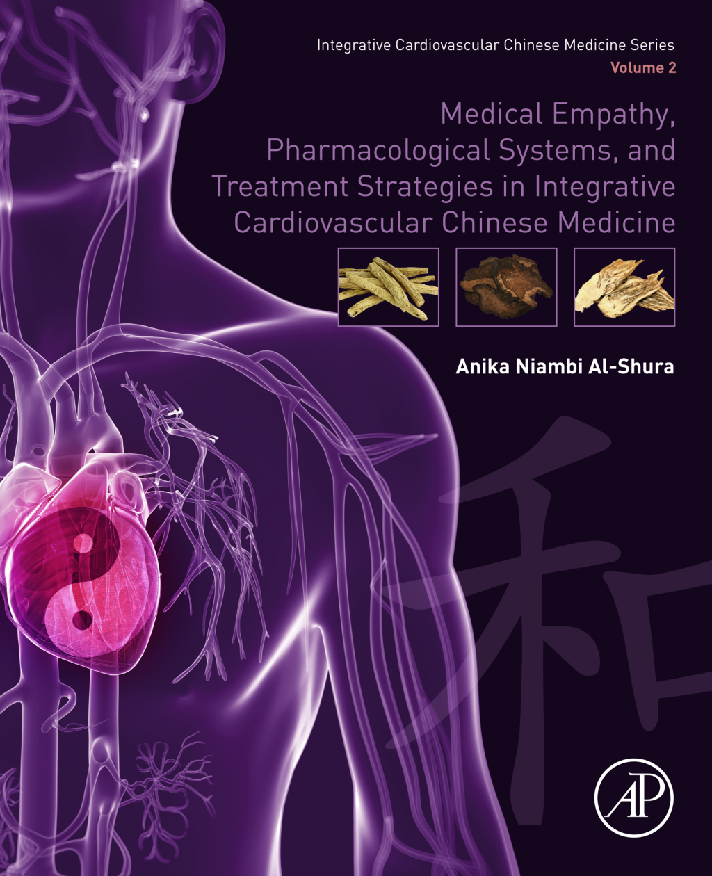 Medical Empathy, Pharmacological Systems, and Treatment Strategies in Integrative Cardiovascular Chinese Medicine Volume 2  â€“ PDF/EPUB Version Downloadable