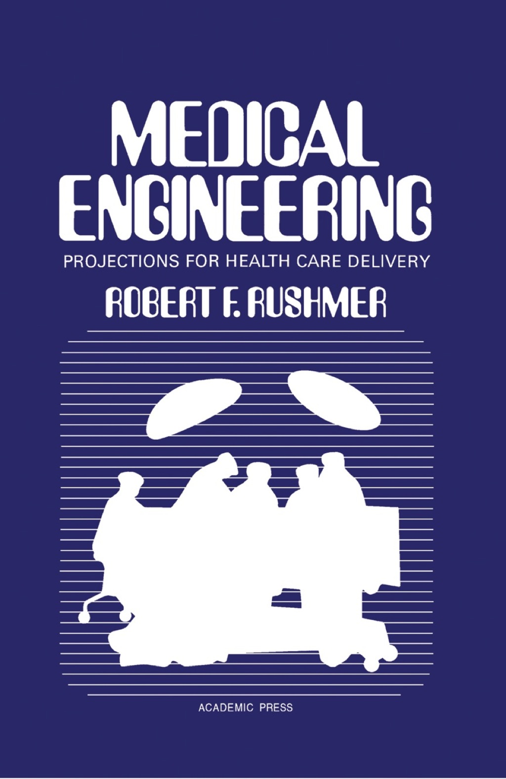Medical Engineering: Projections for Health Care Delivery 1st Edition â€“ PDF/EPUB Version Downloadable