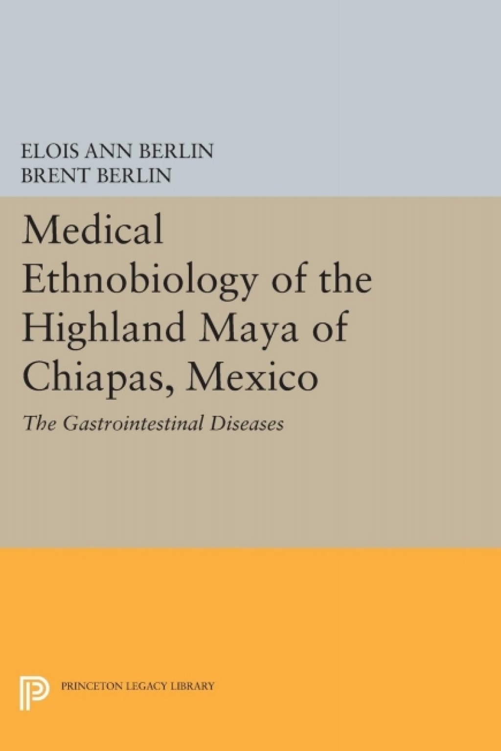 Medical Ethnobiology of the Highland Maya of Chiapas, Mexico The Gastrointestinal Diseases  â€“ PDF/EPUB Version Downloadable