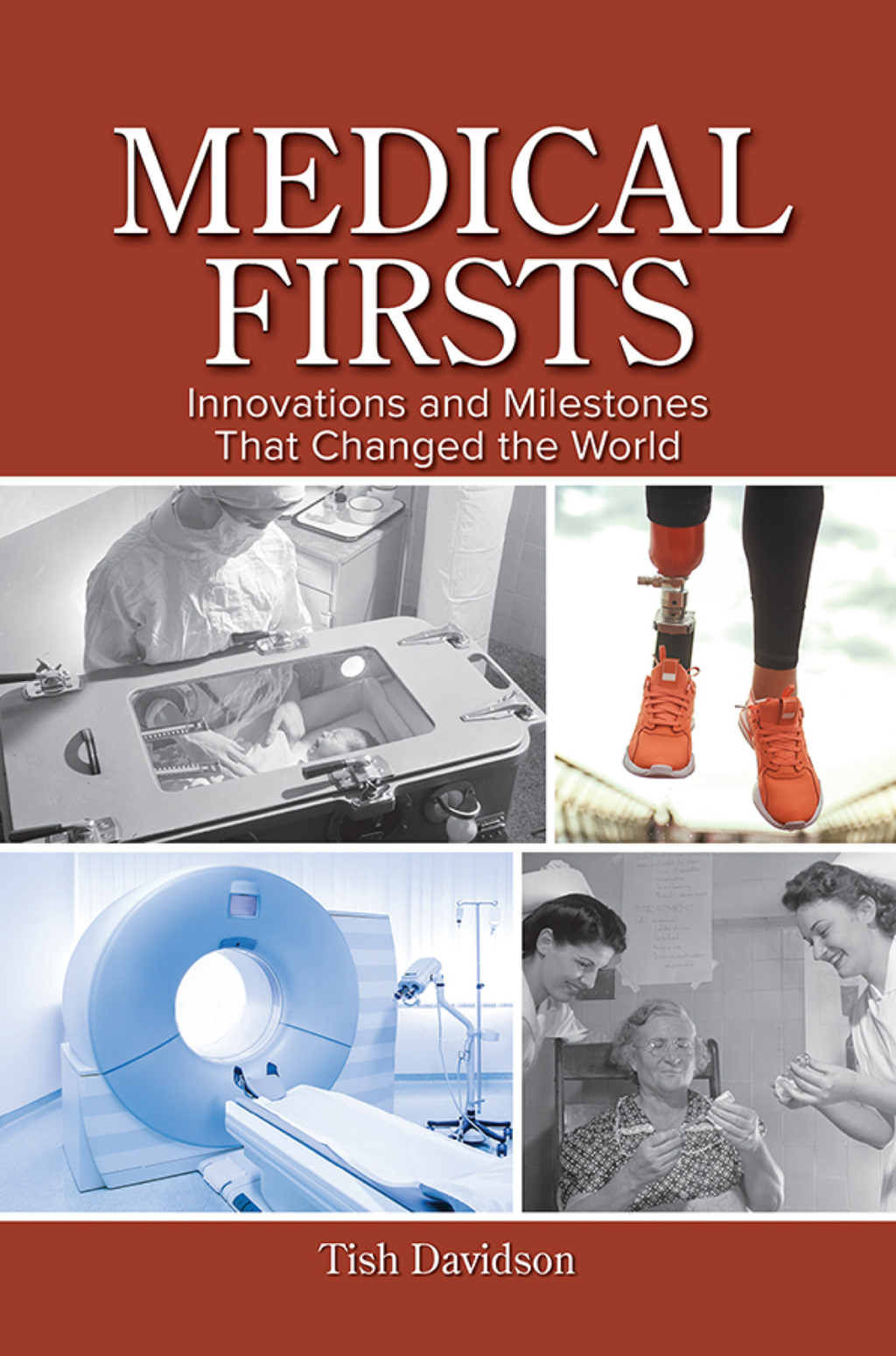 Medical Firsts Innovations and Milestones That Changed the World 1st Edition â€“ PDF/EPUB Version Downloadable