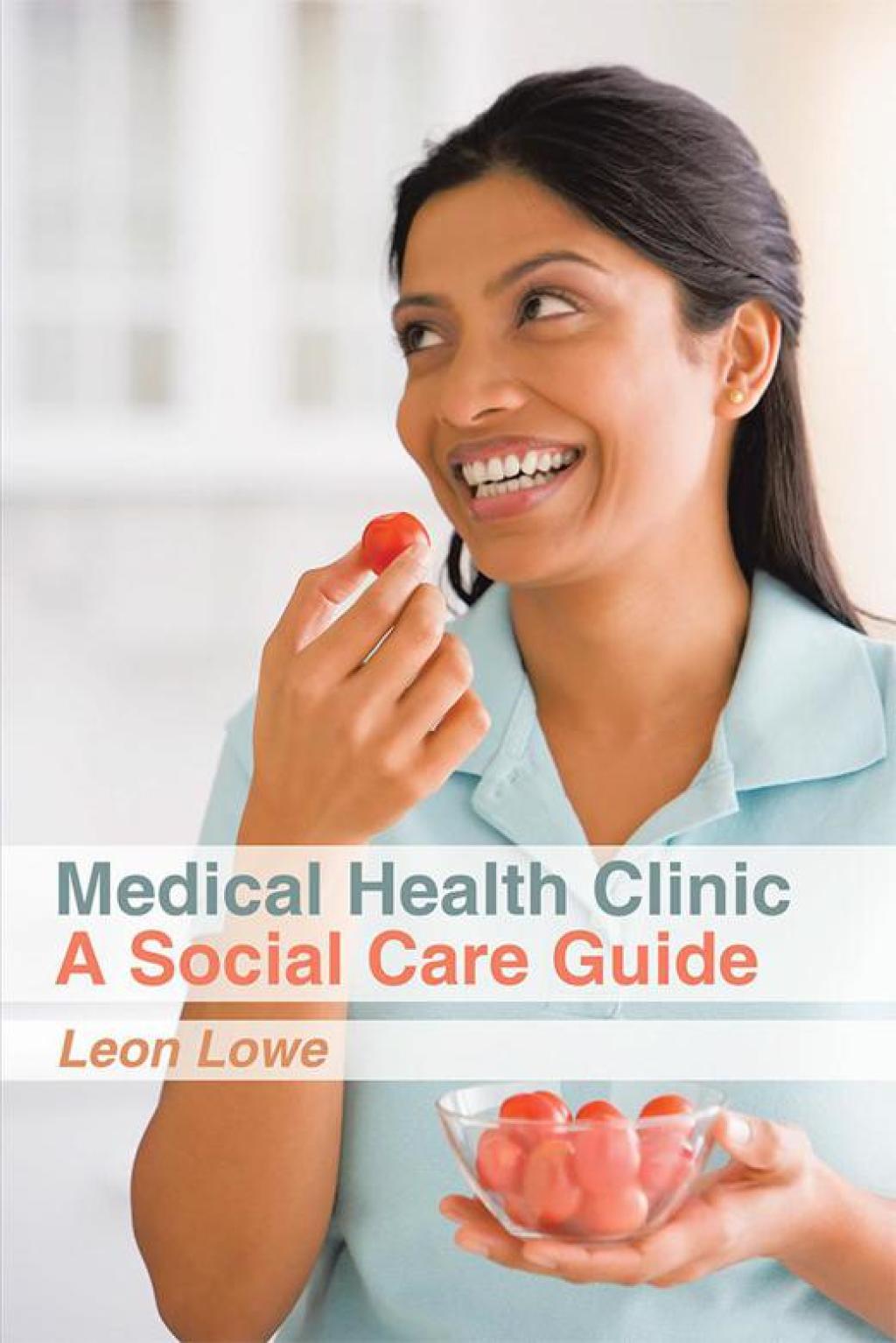 Medical Health Clinic a Social Care Guide - (PDF/EPUB Version)