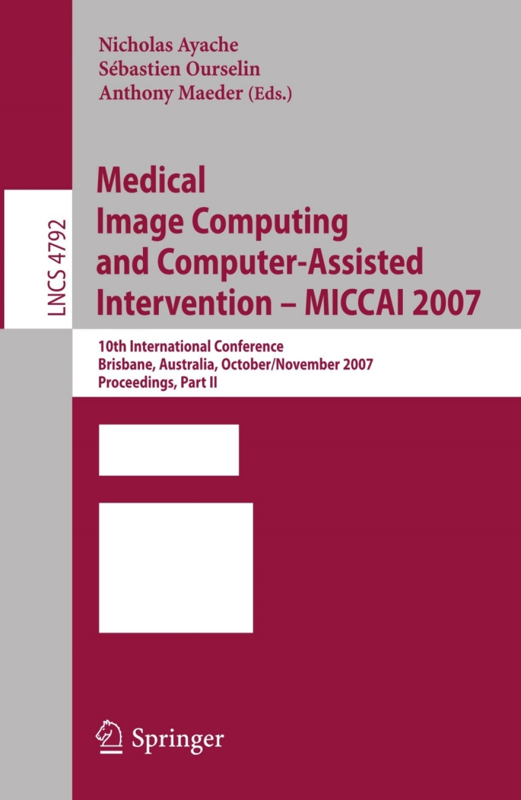 Medical Image Computing and Computer-Assisted Intervention â€“ MICCAI 2007 10th International Conference, Brisbane, Australia, October 29 - November 2, 2007, Proceedings, Part II 1st Edition â€“ PDF/EPUB Version Downloadable