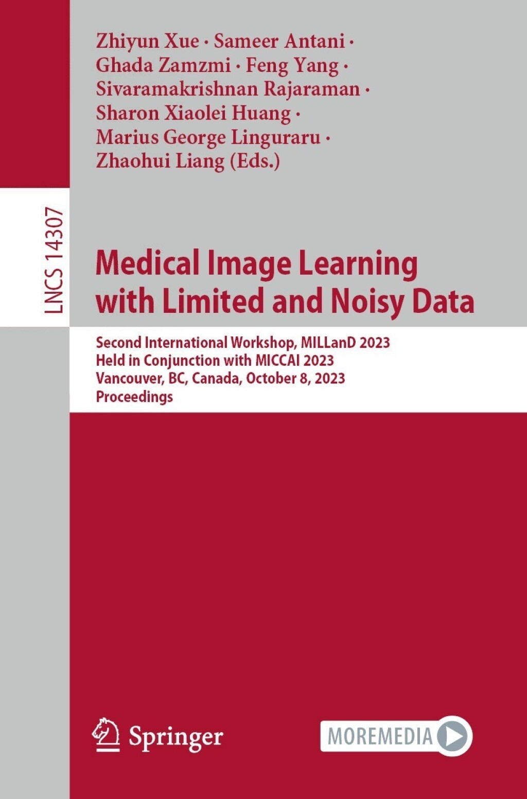 Medical Image Learning with Limited and Noisy Data Second International Workshop, MILLanD 2023, Held in Conjunction with MICCAI 2023, Vancouver, BC, Canada, October 8, 2023, Proceedings  â€“ PDF/EPUB Version Downloadable