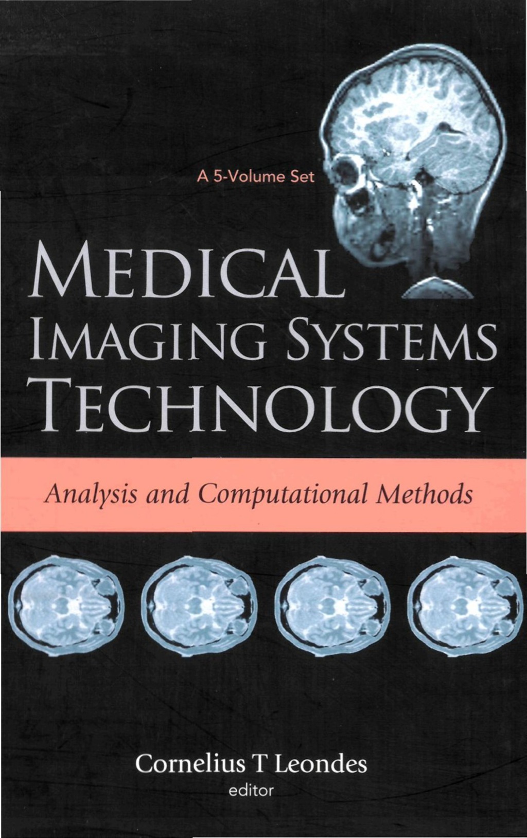 Medical Imaging Systems Technology Volume 1: Analysis And Computational Methods  â€“ PDF/EPUB Version Downloadable