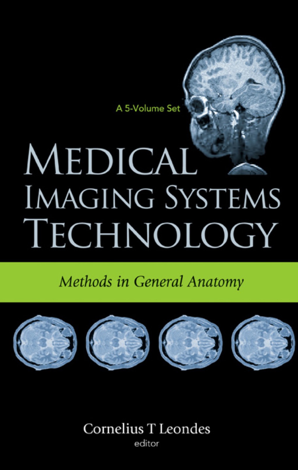 Medical Imaging Systems Technology Volume 3: Methods In General Anatomy  â€“ PDF/EPUB Version Downloadable