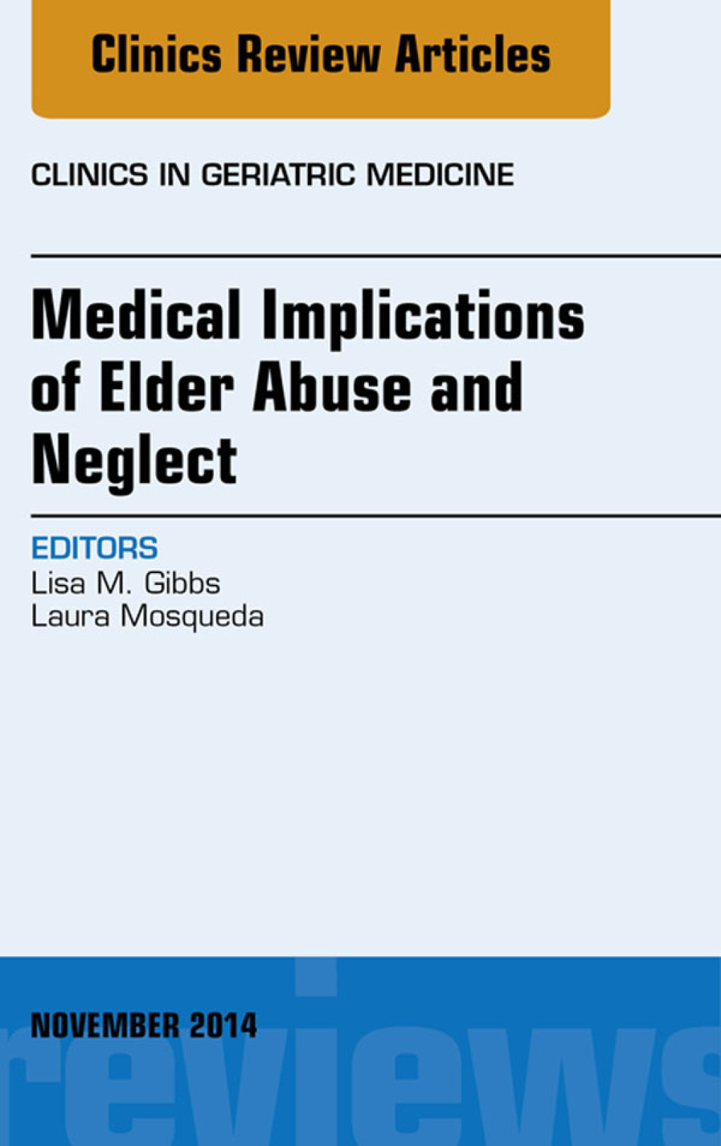 Medical Implications of Elder Abuse and Neglect, An Issue of Clinics in Geriatric Medicine  â€“ PDF/EPUB Version Downloadable