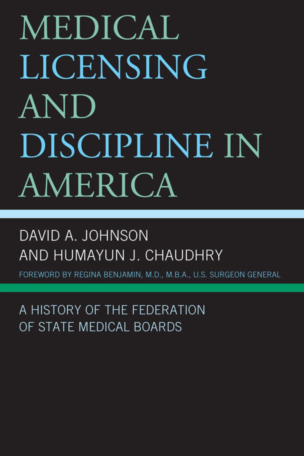 Medical Licensing and Discipline in America A History of the Federation of State Medical Boards 1st Edition â€“ PDF/EPUB Version Downloadable