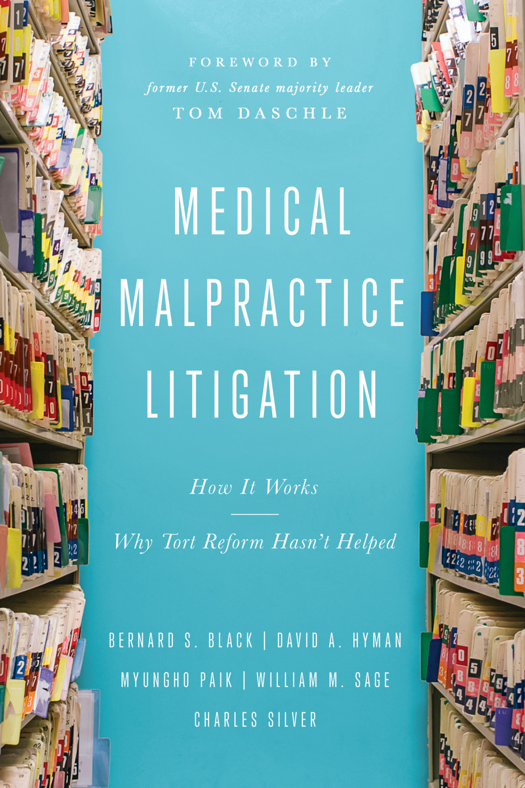 Medical Malpractice Litigation How It Works, Why Tort Reform Hasn't Helped - (PDF/EPUB Version)
