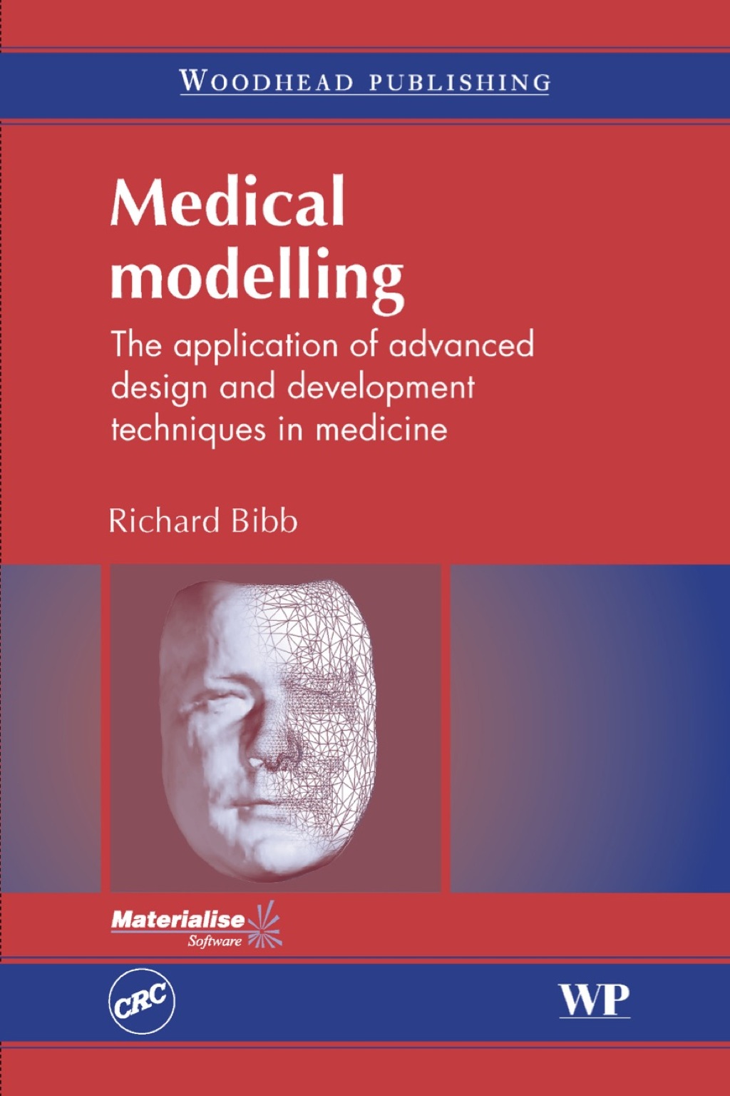 Medical Modelling: The Application of Advanced Design and Development Techniques in Medicine  â€“ PDF/EPUB Version Downloadable