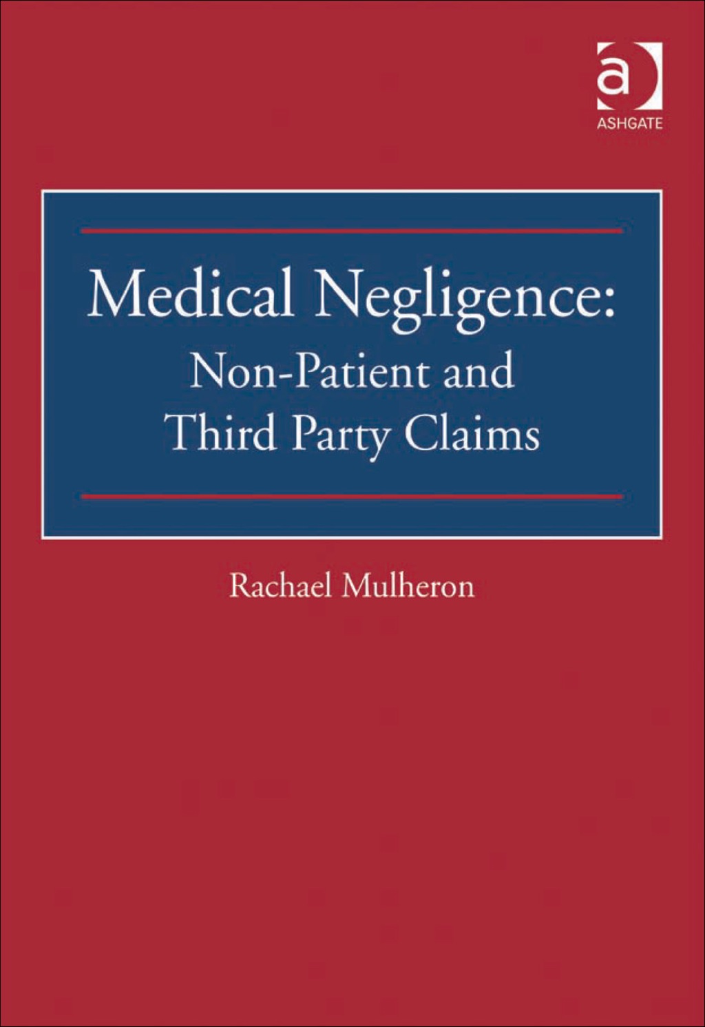 Medical Negligence: Non-Patient and Third Party Claims  â€“ PDF/EPUB Version Downloadable