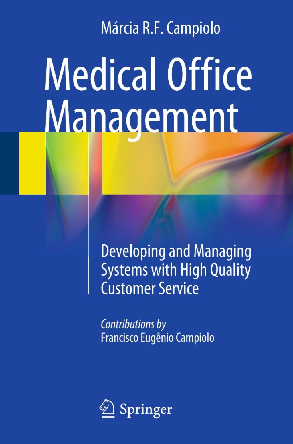 Medical Office Management Developing and Managing Systems with High Quality Customer Service  â€“ PDF/EPUB Version Downloadable