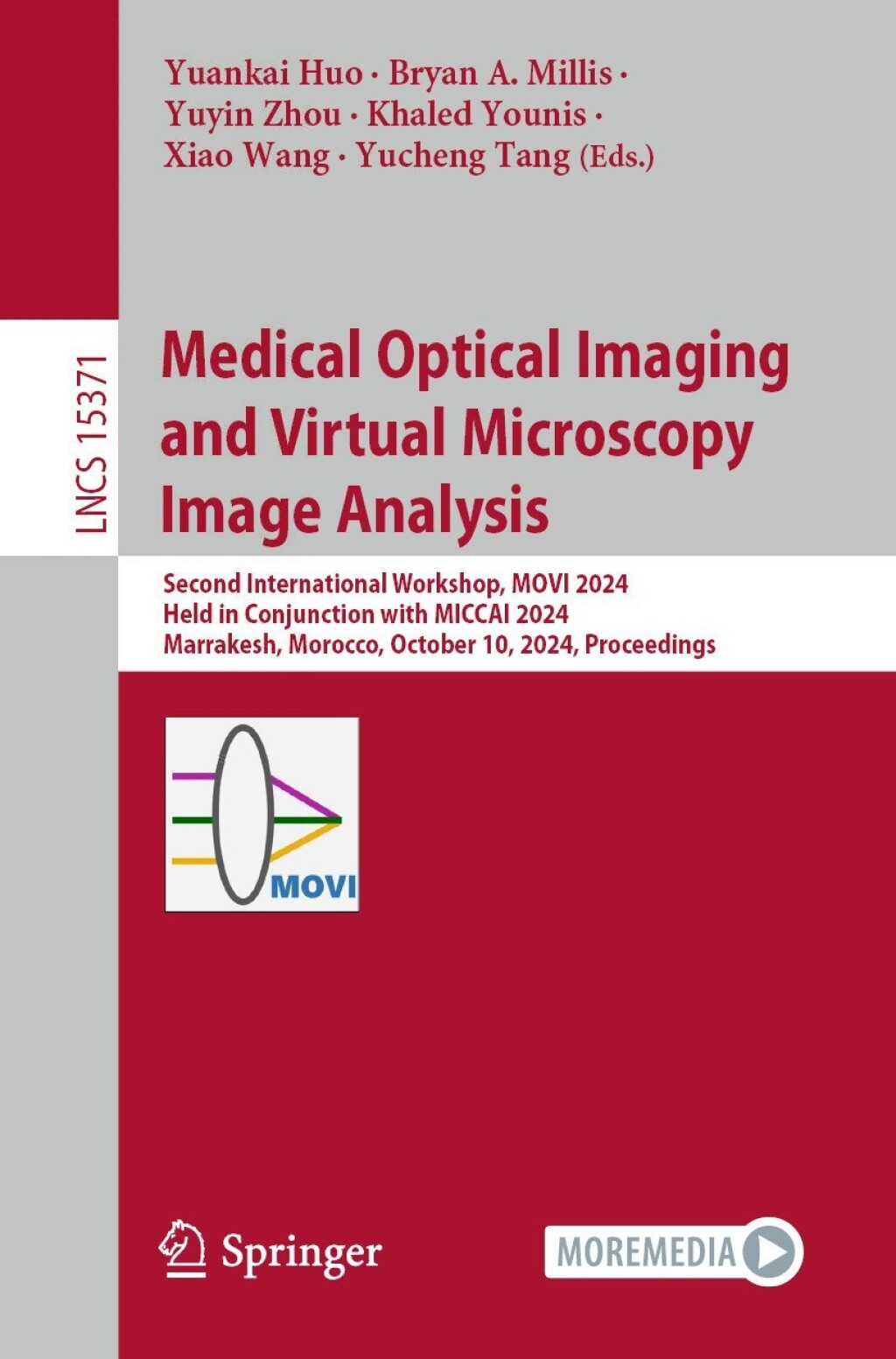 Medical Optical Imaging and Virtual Microscopy Image Analysis Second International Workshop, MOVI 2024, Held in Conjunction with MICCAI 2024, Marrakesh, Morocco, October 10, 2024, Proceedings  â€“ PDF/EPUB Version Downloadable