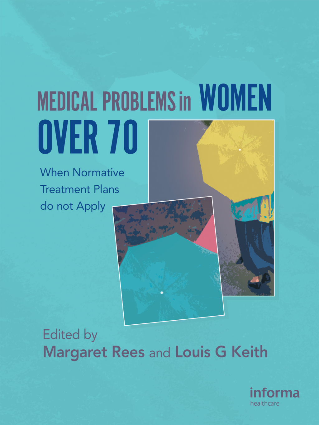 Medical Problems in Women over 70 When Normative Treatment Plans do not Apply 1st Edition â€“ PDF/EPUB Version Downloadable