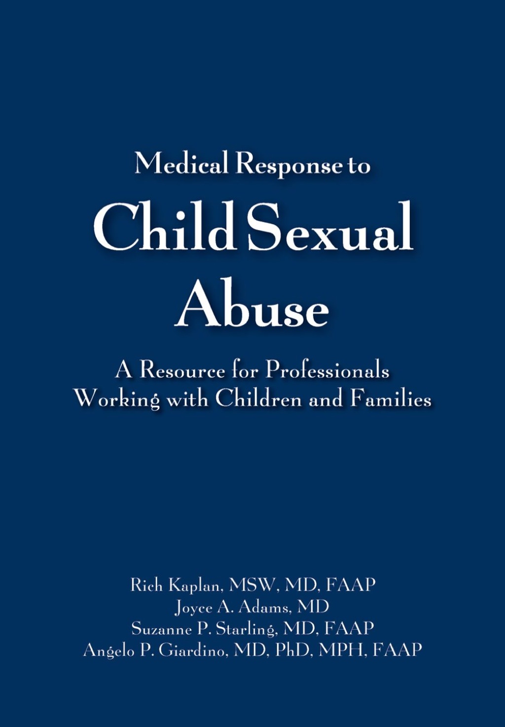 Medical Response to Child Sexual Abuse A Resource for Professionals Working with Children and Families  â€“ PDF/EPUB Version Downloadable