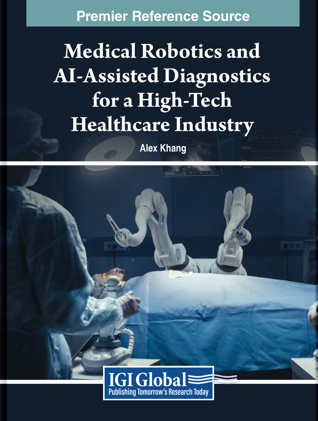 Medical Robotics and AI-Assisted Diagnostics for a High-Tech Healthcare Industry  â€“ PDF/EPUB Version Downloadable