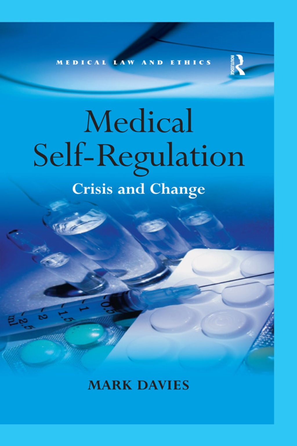 Medical Self-Regulation Crisis and Change 1st Edition â€“ PDF/EPUB Version Downloadable