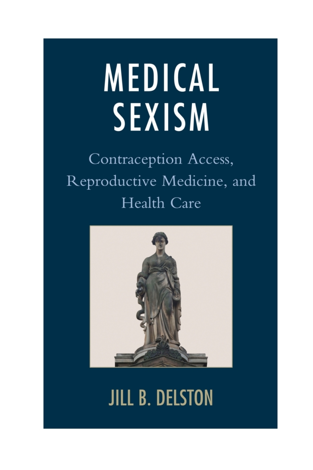 Medical Sexism Contraception Access, Reproductive Medicine, and Health Care 1st Edition â€“ PDF/EPUB Version Downloadable