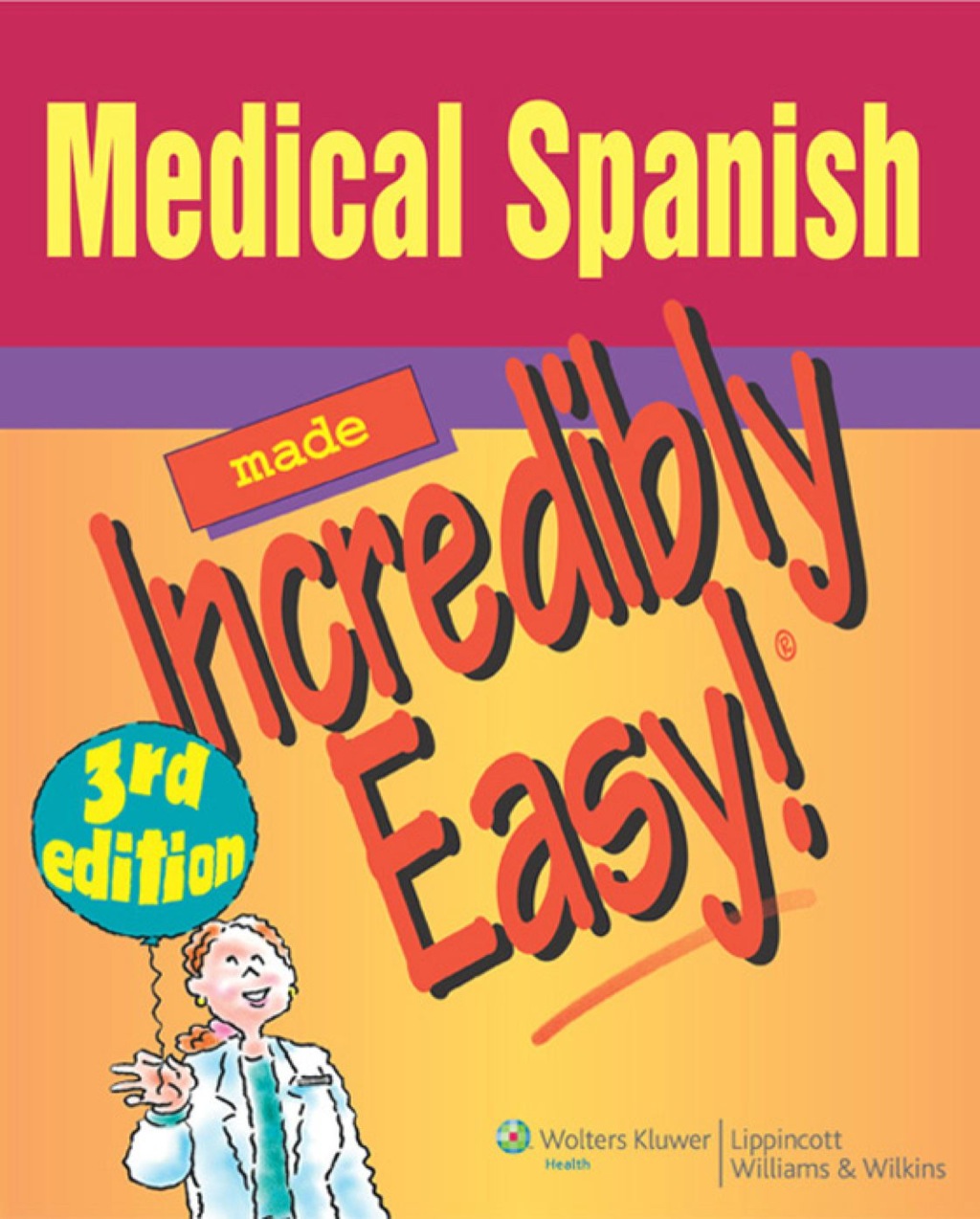 Medical Spanish Made Incredibly Easy 3rd Edition â€“ PDF/EPUB Version Downloadable