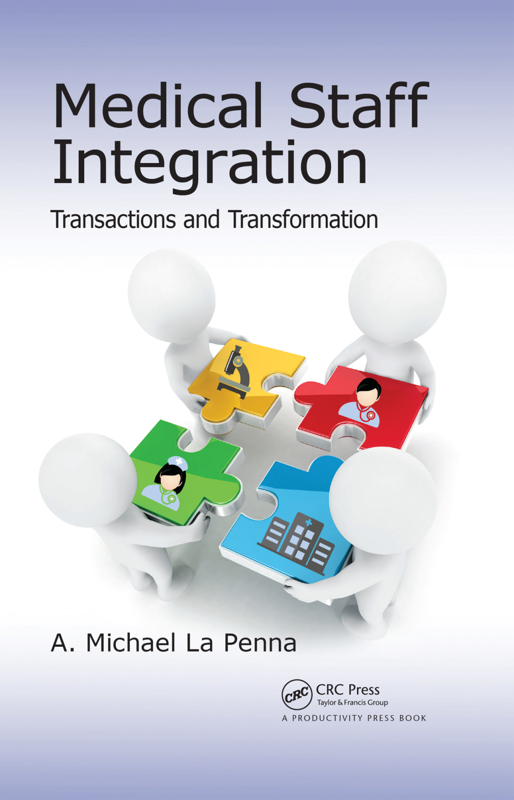 Medical Staff Integration Transactions and Transformation 1st Edition â€“ PDF/EPUB Version Downloadable