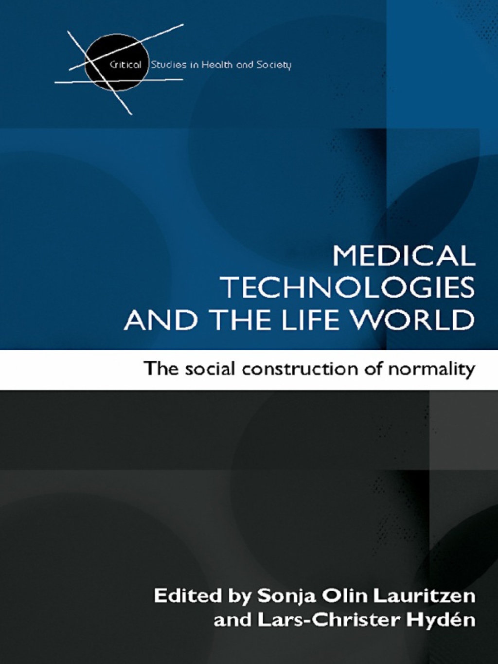 Medical Technologies and the Life World The social construction of normality 1st Edition â€“ PDF/EPUB Version Downloadable