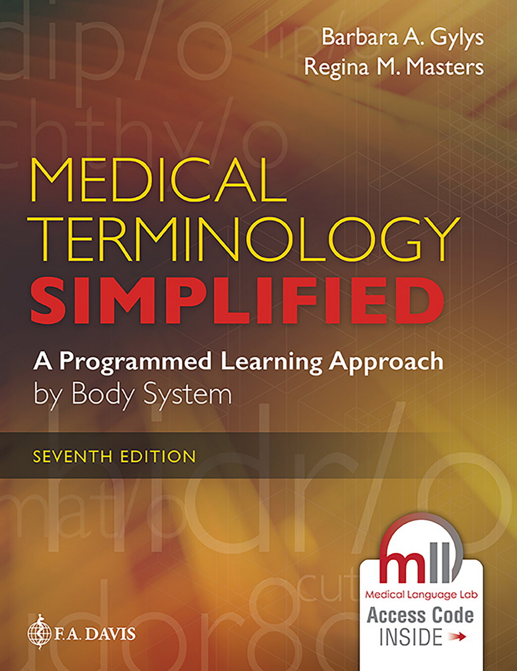 Medical Terminology Simplified A Programmed Learning Approach by Body Systems with Medical Language Lab (MLL) 7th Edition â€“ PDF/EPUB Version Downloadable