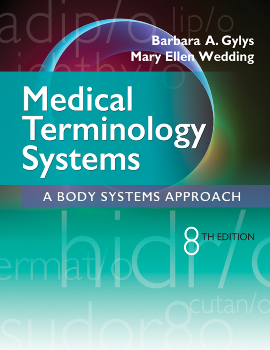 Medical Terminology Systems: A Body Systems Approach with Medical Language Lab 8th Edition â€“ PDF/EPUB Version Downloadable