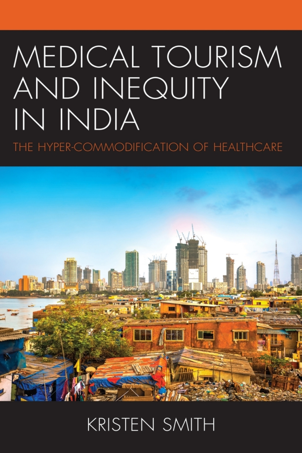 Medical Tourism and Inequity in India The Hyper-Commodification of Healthcare 1st Edition â€“ PDF/EPUB Version Downloadable
